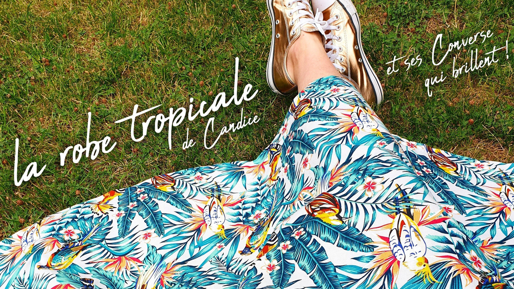 La robe tropicale de Candice... et ses converse qui brillent ! - TissusPapi.com