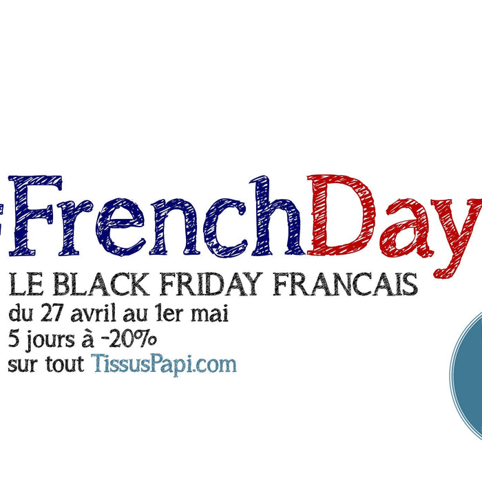 #FrenchDays, le Black Friday Français - TissusPapi.com