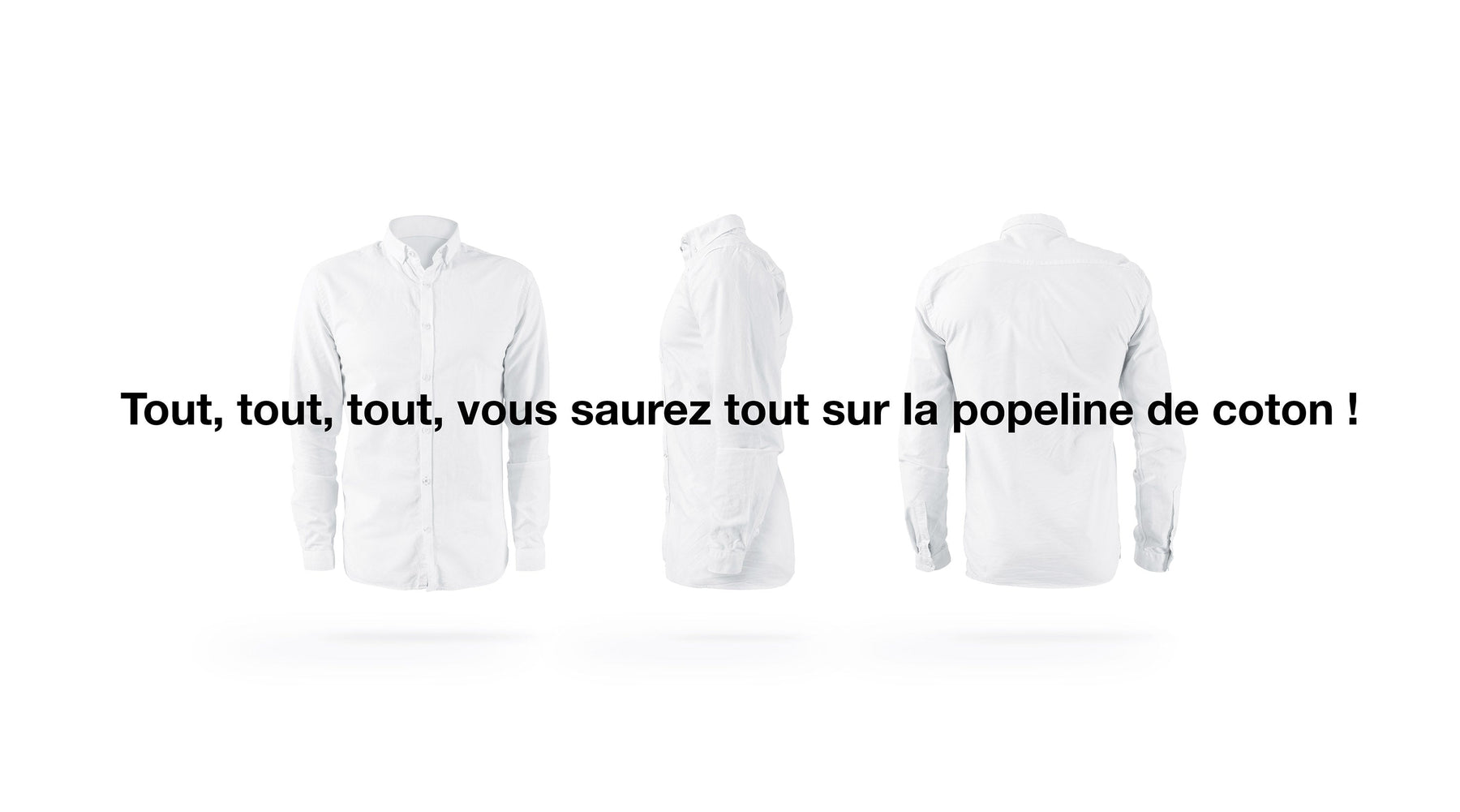 Tout, tout, tout, vous saurez tout sur la popeline de coton ! - TissusPapi.com