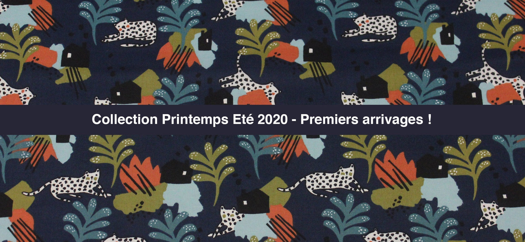 Tissus Collection Printemps Eté 2020 : premiers arrivages !